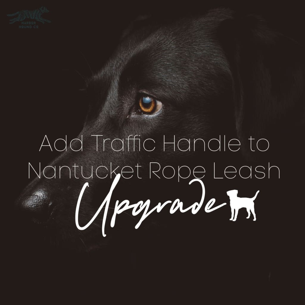 Nantucket Traffic Handle ADD-ON - Rope Leashes